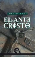 el antecristo-felix lope de vega y carpio-9788492531721 el antecristo-felix lope de vega y carpio-9788492531721