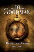 dejame ser el unico-jo goodman-9788492617821 dejame ser el unico-jo goodman-9788492617821