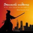 samurai moderno: vivir sin hacerse haraquiri-baltasar hernandez gomez-9788492635221 samurai moderno: vivir sin hacerse haraquiri-baltasar hernandez gomez-9788492635221
