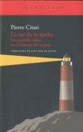 luz de la noche: los grandes mitos en la historia del mundo-pietro citati-9788492649921 luz de la noche: los grandes mitos en la historia del mundo-pietro citati-9788492649921