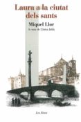 laura a la ciutat dels sants-miquel llor-9788492672721 laura a la ciutat dels sants-miquel llor-9788492672721