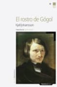 el rostro de gogol-kjell johansson-9788492683321 el rostro de gogol-kjell johansson-9788492683321