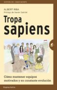 tropa sapiens-albert riba trullols-9788492921621 tropa sapiens-albert riba trullols-9788492921621