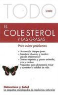todo sobre el colesterol y las grasas para evitar problemas-gudrun dalla via-9788493303921 todo sobre el colesterol y las grasas para evitar problemas-gudrun dalla via-9788493303921