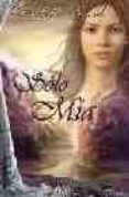 solo mia-elizabeth lowell-9788493526221 solo mia-elizabeth lowell-9788493526221