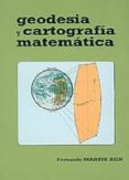 geodesia y cartografia matematica-fernando martin asin-9788493621421 geodesia y cartografia matematica-fernando martin asin-9788493621421