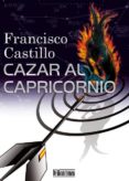 cazar al capricornio-francisco castillo-9788493725921 cazar al capricornio-francisco castillo-9788493725921