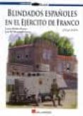 blindados españoles en el ejercito de franco (1936-1939)-lucas molina franco-jose maria manrique garcia-9788493726621 blindados españoles en el ejercito de franco (1936-1939)-lucas molina franco-jose maria manrique garcia-9788493726621