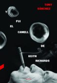 yo fui el camello de keith richards-tony sanchez-9788494093821 yo fui el camello de keith richards-tony sanchez-9788494093821