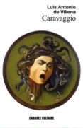 caravaggio-luis antonio de villena-9788494218521 caravaggio-luis antonio de villena-9788494218521