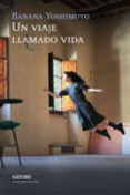 un viaje llamado vida-banana yoshimoto-9788494239021 un viaje llamado vida-banana yoshimoto-9788494239021