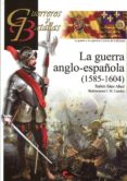 la guerra anglo-española (1585-1604)-ruben saez abad-9788494541421 la guerra anglo-española (1585-1604)-ruben saez abad-9788494541421
