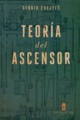 teoria del ascensor-sergio chejfec-9788494594021 teoria del ascensor-sergio chejfec-9788494594021