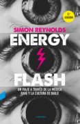 energy flash-simon reynolds-9788494652721 energy flash-simon reynolds-9788494652721