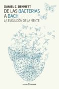 de las bacterias a bach-daniel c. dennet-9788494733321 de las bacterias a bach-daniel c. dennet-9788494733321