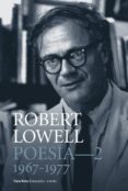 poesia completa 2 (1967-1977)-robert lowell-9788494740121 poesia completa 2 (1967-1977)-robert lowell-9788494740121