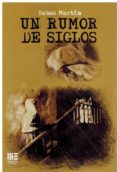 un rumor de siglos-9788494866821 un rumor de siglos-9788494866821