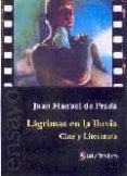 lagrimas en la lluvia: cine y literatura-juan manuel de prada-9788495140821 lagrimas en la lluvia: cine y literatura-juan manuel de prada-9788495140821