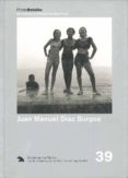 juan manuel diaz burgos: del mirar para ver-lola garrido-9788495471321 juan manuel diaz burgos: del mirar para ver-lola garrido-9788495471321