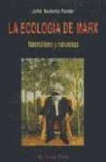 la ecologia de marx: materialismo y naturaleza (el viejo topo)-john bellamy & foster-9788495776921 la ecologia de marx: materialismo y naturaleza (el viejo topo)-john bellamy & foster-9788495776921