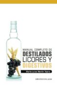 manual completo de destilados, licores y digestivos-maria luisa martin tejera-9788495885821 manual completo de destilados, licores y digestivos-maria luisa martin tejera-9788495885821