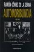automoribundia 1808-1948-ramon gomez de la serna-9788496391321 automoribundia 1808-1948-ramon gomez de la serna-9788496391321