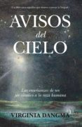 avisos del cielo: las enseñanzas de un ser cosmico a la raza huma na-virginia dangma-9788496632721 avisos del cielo: las enseñanzas de un ser cosmico a la raza huma na-virginia dangma-9788496632721