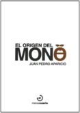 el origen del mono-juan pedro aparicio-9788496675421 el origen del mono-juan pedro aparicio-9788496675421