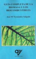 guia completa de la biomasa y los biocombustibles-josé maría fernández salgado-9788496709621 guia completa de la biomasa y los biocombustibles-josé maría fernández salgado-9788496709621