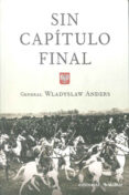 sin capitulo final-wladyslaw anders-9788496803121 sin capitulo final-wladyslaw anders-9788496803121