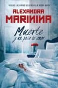 muerte y un poco de amor-alexandra marinina-9788496952621 muerte y un poco de amor-alexandra marinina-9788496952621