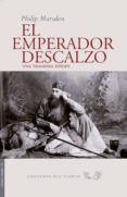 el emperador descalzo-philip marsden-9788496964921 el emperador descalzo-philip marsden-9788496964921
