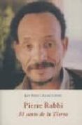 pierre rabhi: el canto de la tierra-rachel cartier-jean-pierre cartier-9788497161121 pierre rabhi: el canto de la tierra-rachel cartier-jean-pierre cartier-9788497161121
