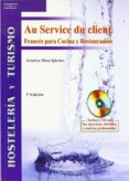 au service du client: frances para cocina y restauracion (hostele ria y turismo) (2 vols.) (incluye cd)-arantxa mota iglesias-9788497324021 au service du client: frances para cocina y restauracion (hostele ria y turismo) (2 vols.) (incluye cd)-arantxa mota iglesias-9788497324021
