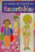 la moda de carol en recortables-9788497363921 la moda de carol en recortables-9788497363921
