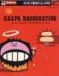 caspa radioactiva. comida cerebral para mutantes felices (nuevos pendones del humor nº 47)-dario adanti-9788497415521 caspa radioactiva. comida cerebral para mutantes felices (nuevos pendones del humor nº 47)-dario adanti-9788497415521