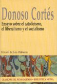 ensayo sobre el catolicismo, liberal y socialismo-juan donoso cortes-9788497421621 ensayo sobre el catolicismo, liberal y socialismo-juan donoso cortes-9788497421621