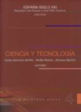 ciencia y tecnologia (españa siglo xxi. vol. 4)-carlos sanchez del rio-9788497428521 ciencia y tecnologia (españa siglo xxi. vol. 4) carlos sanchez del rio 9788497428521