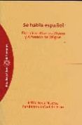 se habla español-francisco marcos marin-9788497429221 se habla español-francisco marcos marin-9788497429221