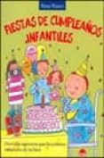 fiestas de cumpleaños infantiles: divertidas sugerencias para los primeros cumpleaños de tus hijos-penny warner-9788497540421 fiestas de cumpleaños infantiles: divertidas sugerencias para los primeros cumpleaños de tus hijos-penny warner-9788497540421