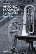 la chica del trombon-antonio skarmeta-9788497595421 la chica del trombon-antonio skarmeta-9788497595421