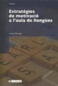 estrategies de motivacio a l aula de llengues-zoltan dörnyei-9788497887021 estrategies de motivacio a l aula de llengues-zoltan dörnyei-9788497887021