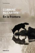en la frontera-cormac mccarthy-9788497934121 en la frontera-cormac mccarthy-9788497934121