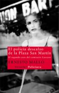 el policia descalzo de la plaza san martin: el segundo caso del c omisario lascano-ernesto mallo-9788498416121 el policia descalzo de la plaza san martin: el segundo caso del c omisario lascano-ernesto mallo-9788498416121