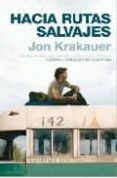 hacia rutas salvajes-jon krakauer-9788498721621 hacia rutas salvajes-jon krakauer-9788498721621