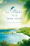 la bahia de la luna verde-isabel beto-9788498729221 la bahia de la luna verde-isabel beto-9788498729221