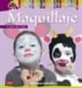 maquillaje: a partir de 5 años-vanessa lebailly-9788498741421 maquillaje: a partir de 5 años-vanessa lebailly-9788498741421