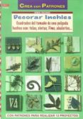 decorar inchies: crea con patrones-inge walz-9788498742121 decorar inchies: crea con patrones-inge walz-9788498742121