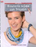 bisuteria tejida con tricotin: 15 proyectos paso a paso-hanna single-9788498743821 bisuteria tejida con tricotin: 15 proyectos paso a paso-hanna single-9788498743821