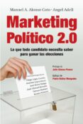 marketing politico 2.0: claves para conseguir la victoria elector al-manuel a. alonso-angel adell-9788498751321 marketing politico 2.0: claves para conseguir la victoria elector al-manuel a. alonso-angel adell-9788498751321